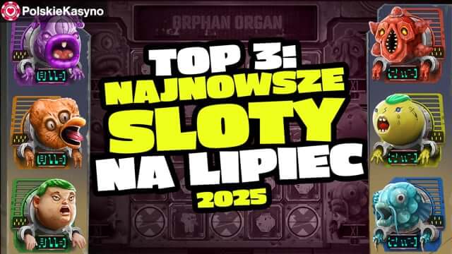 Nowe premiery slotów w Polsce – Lipiec 2025! ��