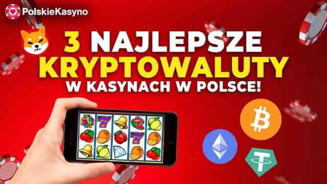 Top 3 najlepsze kryptowaluty w kasynach w Polsce
